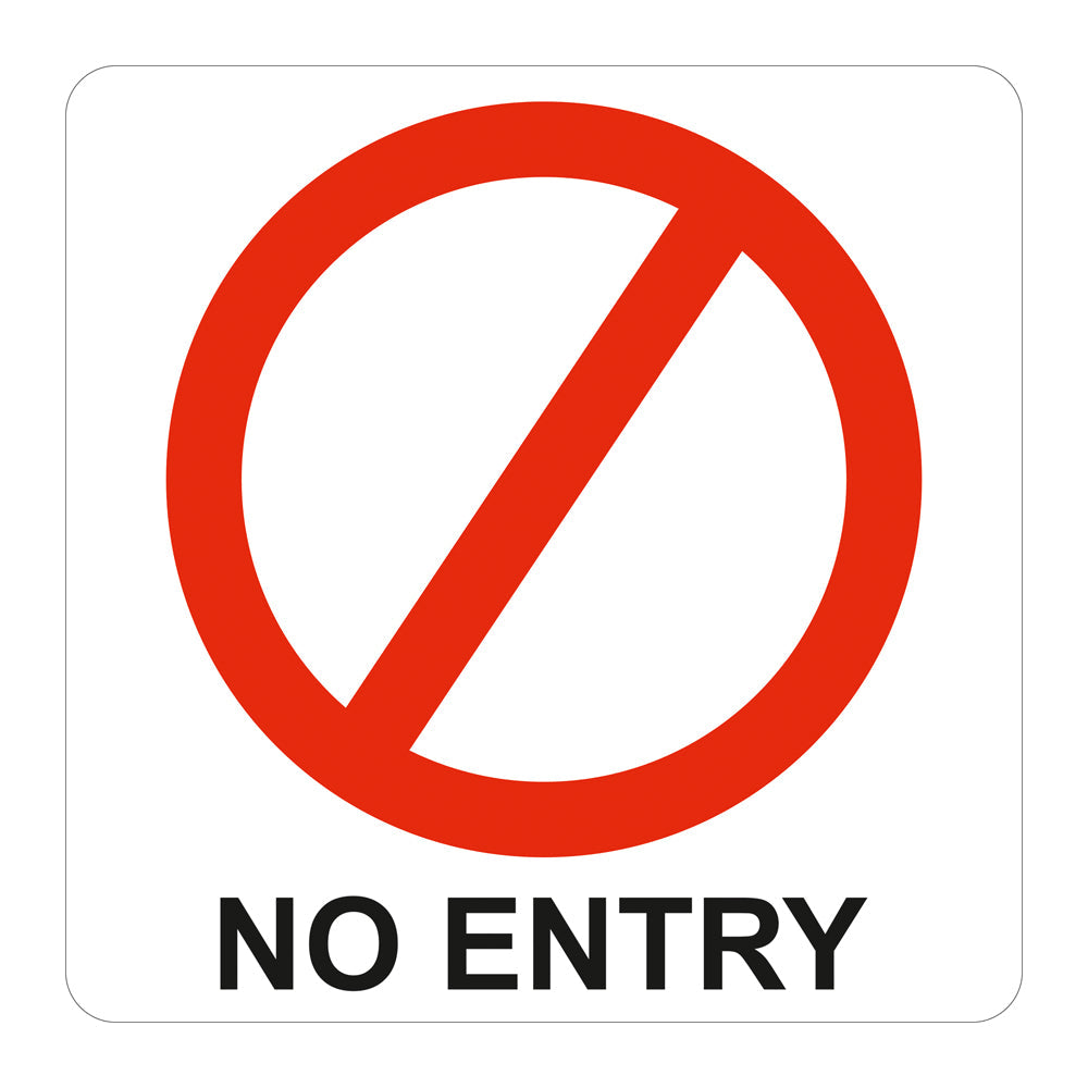 Sign Symbolic 150 x 150mm Red No Entry Sign On White Acp